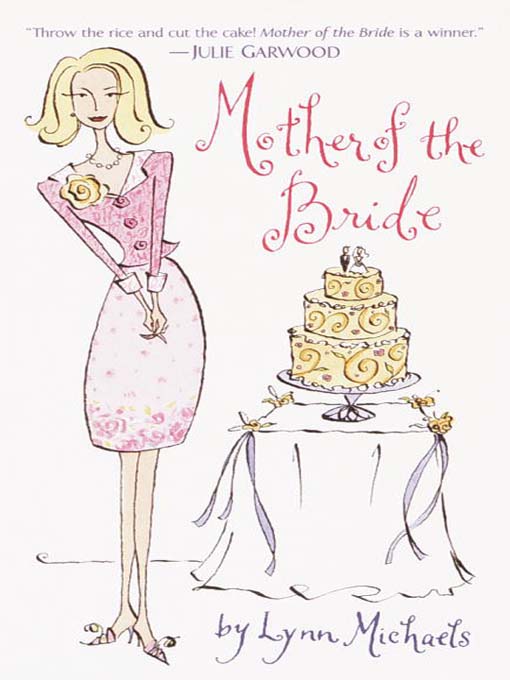 Title details for Mother of the Bride by Lynn Michaels - Available